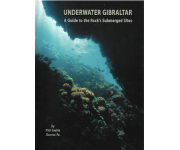 Underwater Gibraltar, A Guide to the Rock's Submerged Sites (Phil Smith and Darren Fa)